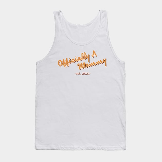 Officially A Mommy Est. 2021 Tank Top by cilukba.lab